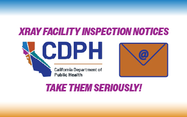 Important Update: CDPH X-Ray Inspection Notices Are Now Being Sent by Email